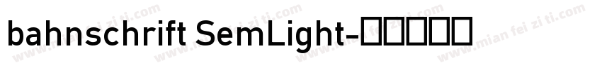 bahnschrift SemLight字体转换